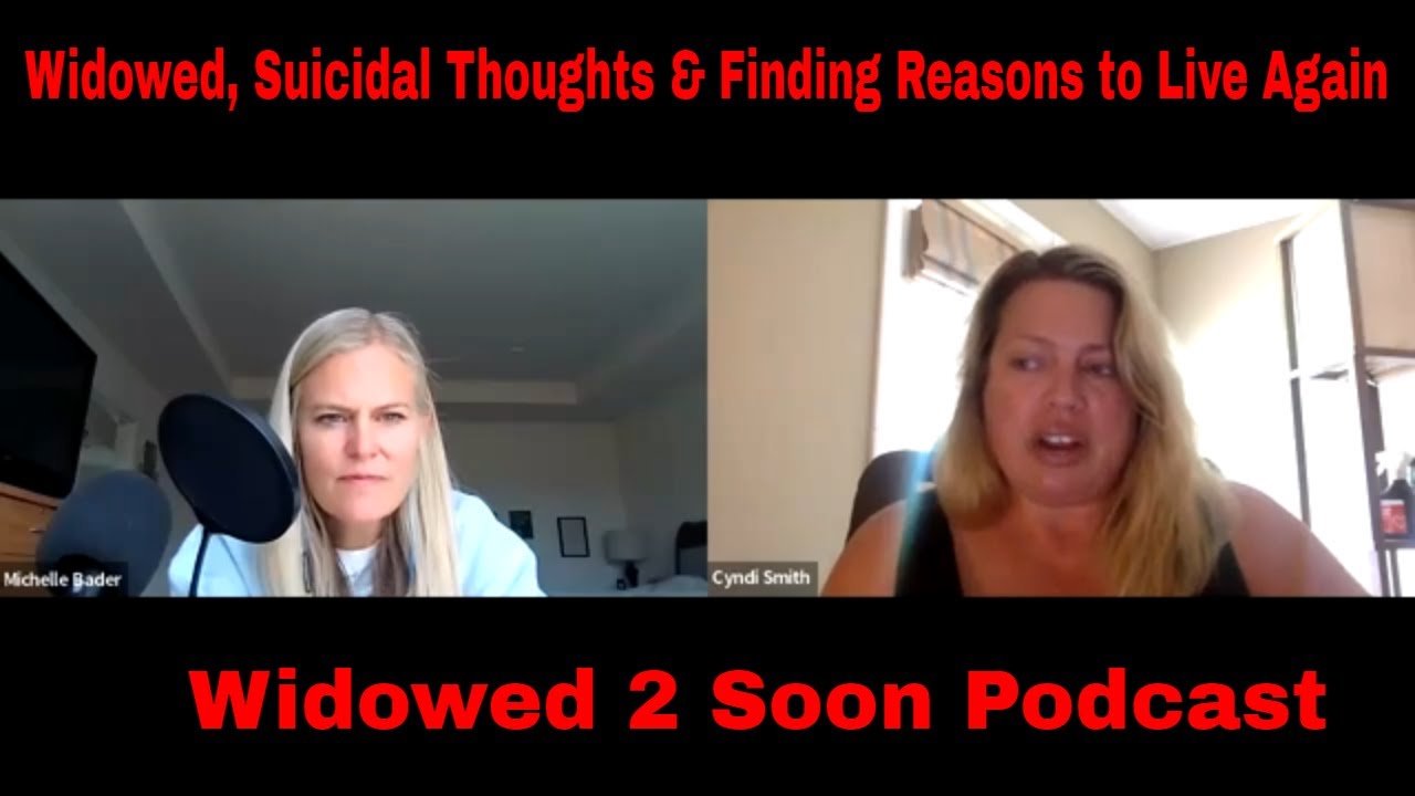 Widowed, Suicidal Thoughts and Finding Reasons to Live Again - YouTube