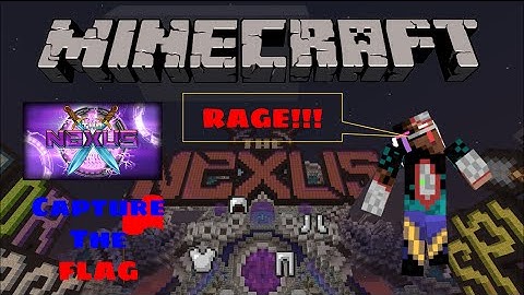 [Minecraft] Nexus: Capture the Flag "Probably The BIGGEST CTF NOOB!!!"