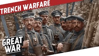 Trench Warfare in World War 1 I THE GREAT WAR Special