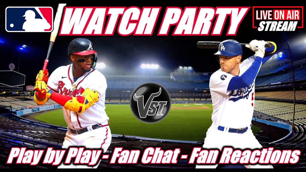 Dodgers VS Braves MLB Baseball ⚾ LADvsATL 🟢LIVE Watch Party Fan Chat Fan Reactions #MLB #Live