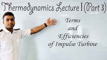 TERMS AND EFFICIENCIES OF IMPULSE TURBINE  |  Lecture 1 (Part 3)