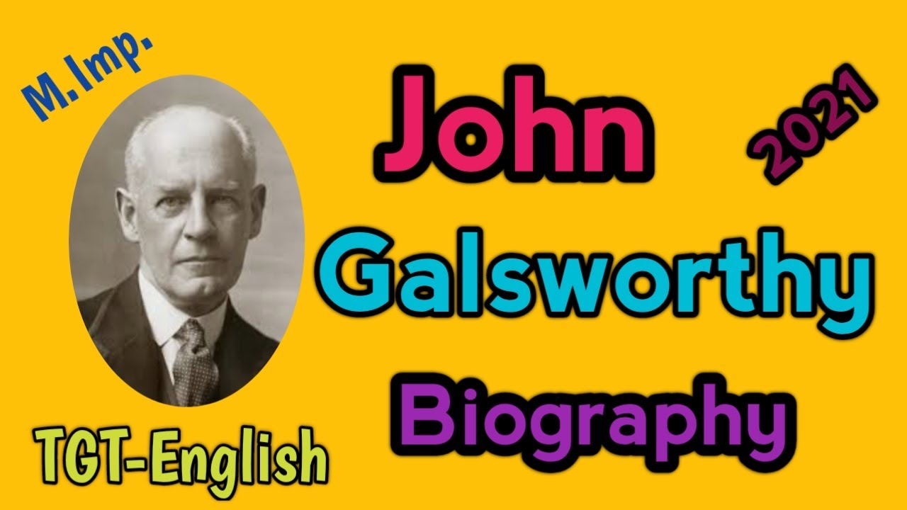 john galsworthy biography in english