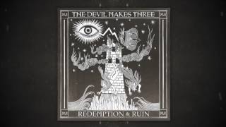 Video thumbnail of "The Devil Makes Three - "I Gotta Get Drunk" [Audio Only]"