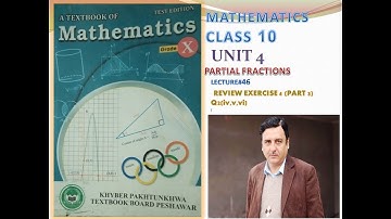 LECTURE# 46 REVIEW EXERCISE 4 PART#3 Q2( iv,v,vi)UNIT#4 CLASS 10 MATH KPK BOARDS.