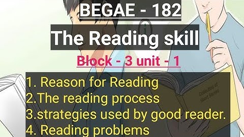 BEGAE - 182 communication skills  The Reading skill (Block - 3 unit - 1) 1. Reason for Reading