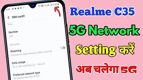 realme c35 5g network settings, realme c35 me 5g network kaise laye