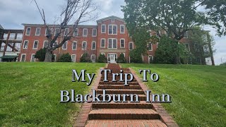 My Trip To Blackburn Inn!