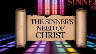 Steps to Christ: Chapter 2 The Sinner's Need