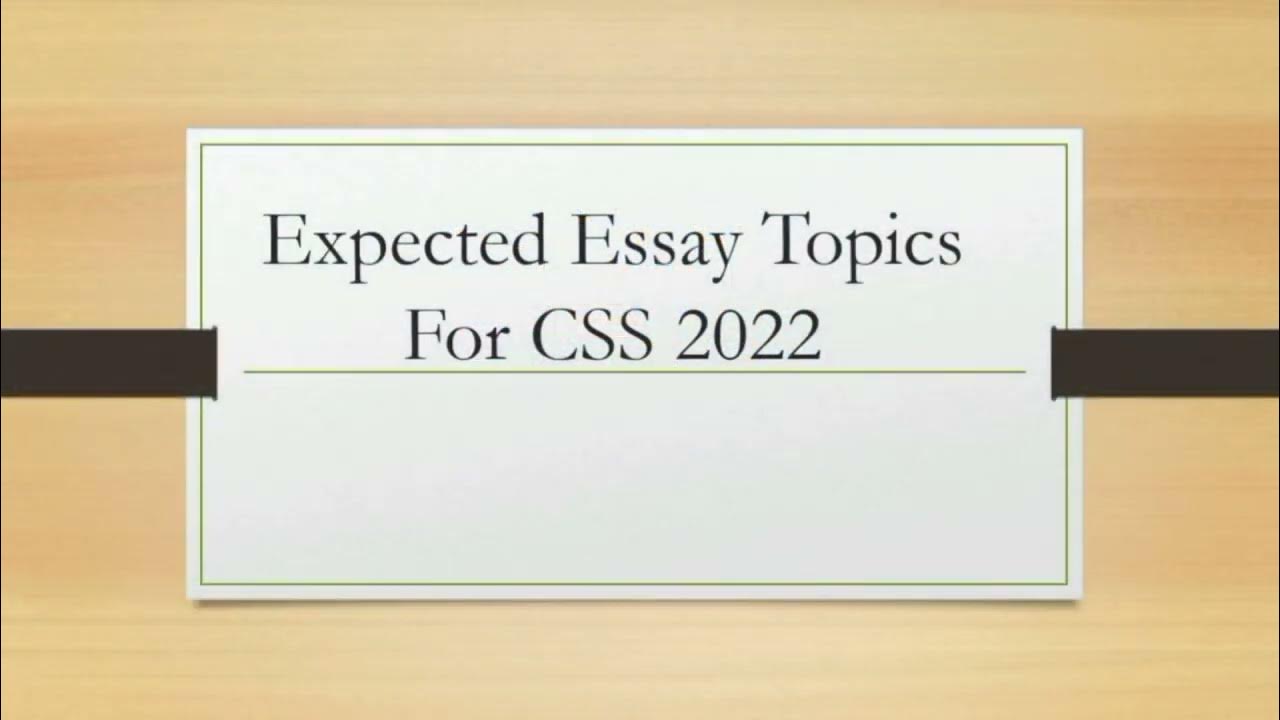 essay topics for css preparation