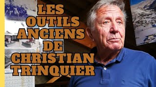 La collection d'outils anciens de Christian Trinquier