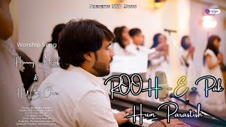 ROOH-E-Pak Hum Parastish - Hanooq Ashraf & HWB Choir - New Worship Song