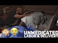 UNMEDICATED LABOR AND DELIVERY / NO EPIDURAL