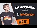 The Co-Optional Podcast Ep. 210 ft. WoWCrendor [strong language] - March 22nd, 2018