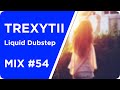 Liquid Dubstep | Mix #54 2015 | Best of Liquid Dubstep