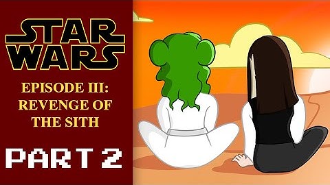 Star Wars Episode III, Part 2 - Revenge of the Sith | It
