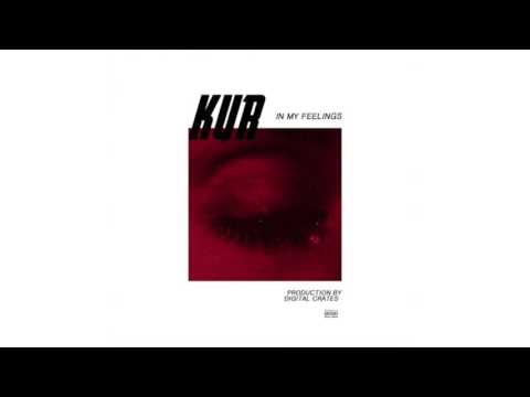 Kur - In My Feelings