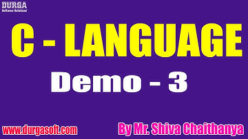 C  - LANGUAGE tutorials || Demo - 3 || by Mr. Shiva Chaithanya On 11-11-2020 @6PM
