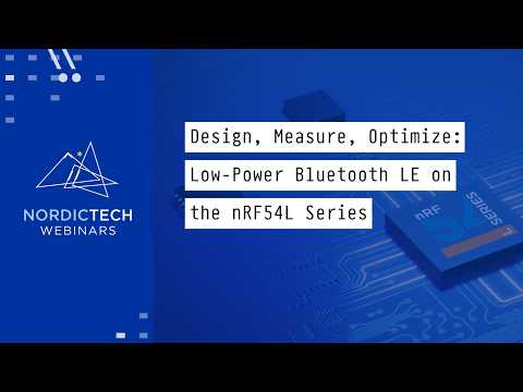 Design, Measure, Optimize: Low-Power Bluetooth LE on the nRF54L Series