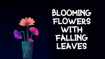Blooming Flowers with Falling Leaves using HTML and CSS