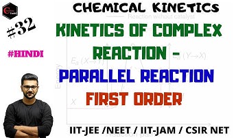 KINETICS OF PARALLEL REACTIONS || KINETICS OF COMPLEX REACTIONS || CHEMICAL KINETICS |FIRST ORDER