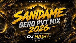 SANIDAME GERO PVT MIX DJ HASH 2026