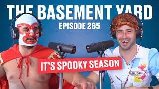 It's Spooky Season | The Basement Yard #265