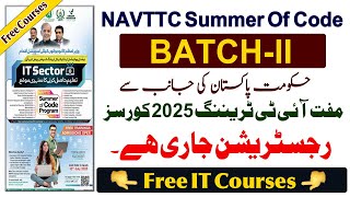 NAVTTC Summer of Code program Batch 2 | Govt Free Courses 2025 | Free IT Courses by Govt of Pakistan