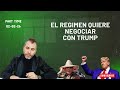 EL REGIMEN PIDE NEGOCIAR CON DONALD TRUMP