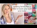 Quilting Series Part 3: How to Baste your Quilt