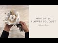 Mini Dried Flower Bouquet Tutorial | Cara Merangkai Buket Bunga Kering Mini