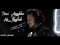 Teri Aankho Ke Jhalak | Atif Aslam | Latest Hindi Song 2017 | MJ CREATIONS