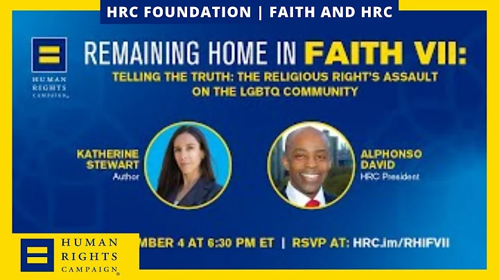Remaining Home in Faith VII:  The Religious Right’s Assault on the LGBTQ Community