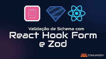 React Hook Form e Zod - Validação de Schema
