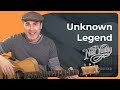 How to play Unknown Legend by Neil Young on the guitar