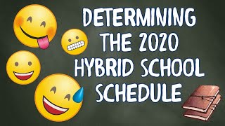 2020 Hybrid School Schedule - Funny Sketch