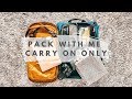 PACK WITH ME CARRY ON ONLY | 6+ MONTHS OF TRAVEL