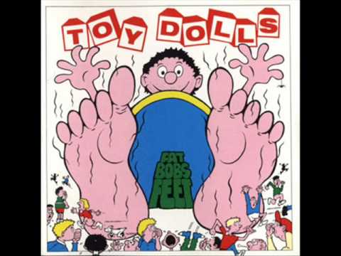 The Toy Dolls Fat Bobs Feet