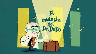 El Maletín Del Dr. Pepe Intro