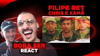 Filipe Ret, Chris E Xamã - Bora Ser React