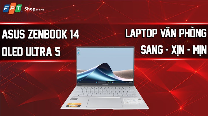 So sánh asus zenbook flip ux360ua và zenbook flip 14 năm 2024