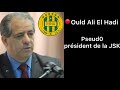 Ould ali el hadi  le nouveau pseud0 prsident de la jsk