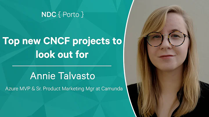Top new CNCF projects to look out for - Annie Talvasto - NDC Porto 2022