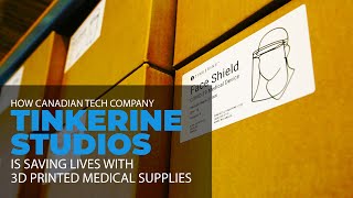 How Tinkerine is Joining the Fight by 3D Printing Supplies for Front Line Healthcare Workers