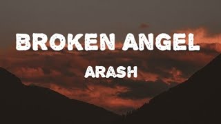 Arash - Broken Angel (Ft.Helena) (Full English Version)