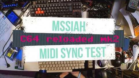 C64 Hardware - C64 reloaded mk2 - Mssiah Midi Sync Test