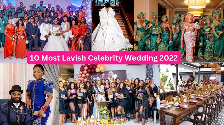 10 Most Memorable, Luxurious and Lavish Nigerian Celebrity and Nollywood Wedding in 2022
