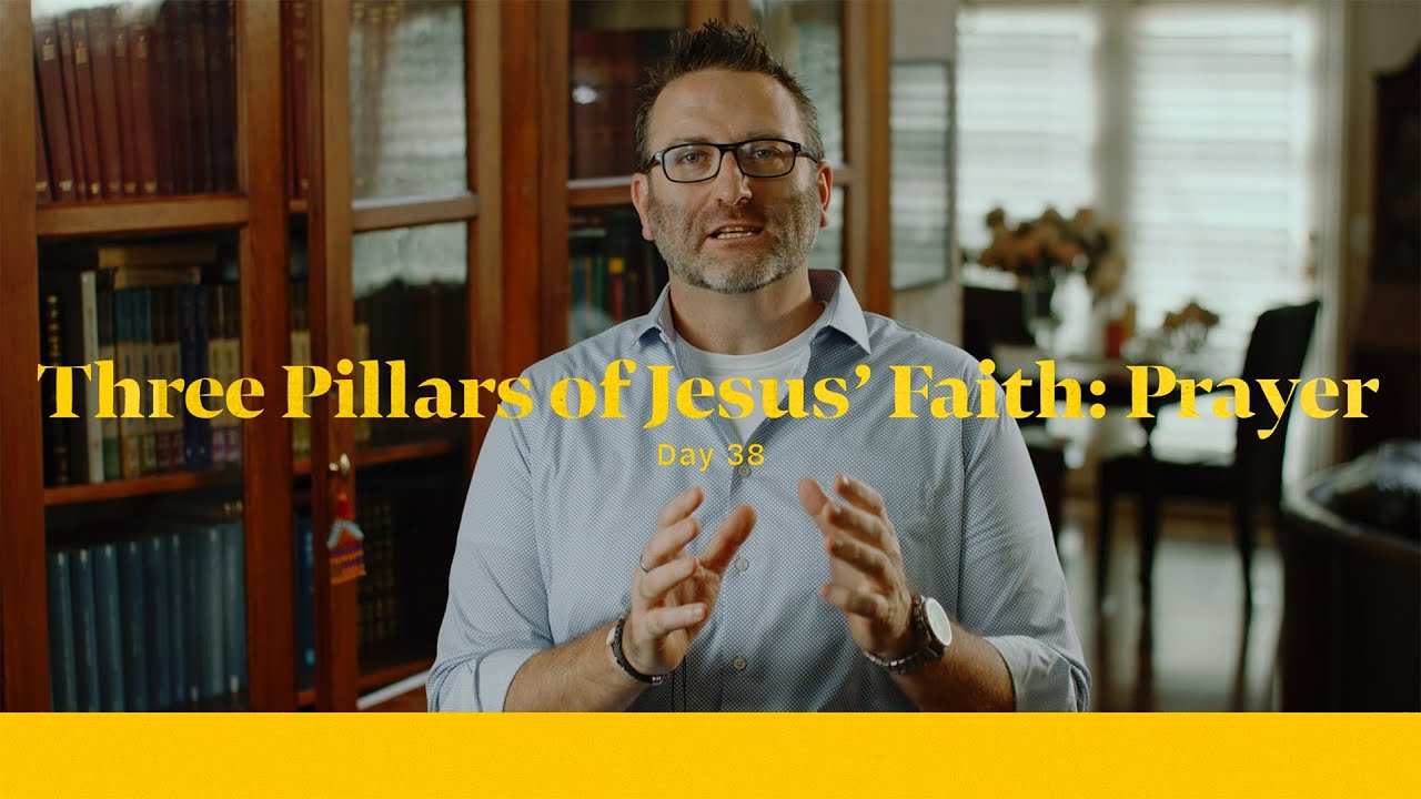 Three Pillars of Jesus' Faith: Prayer