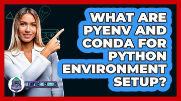 What Are Pyenv And Conda For Python Environment Setup? - Next LVL Programming