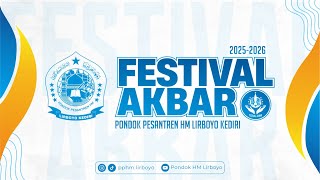 LIVE - FESTIVAL AKBAR 2025 (SHIFT 1) | PONDOK PESANTREN HM LIRBOYO