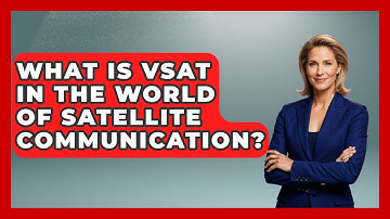What Is VSAT In The World Of Satellite Communication? - Firsts of the World